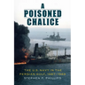 A Poisoned Chalice: The U.S. Navy in the Persian Gulf, 1987-1988