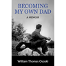 Becoming My Own Dad