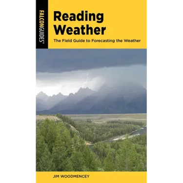 Reading Weather: The Field Guide to Forecasting the Weather