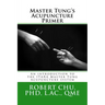 Master Tung's Acupuncture Primer: An introduction to the Master Tung Acupuncture system