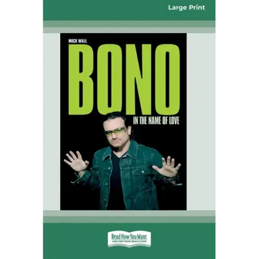 Bono: In the Name of Love (16pt Large Print Edition)