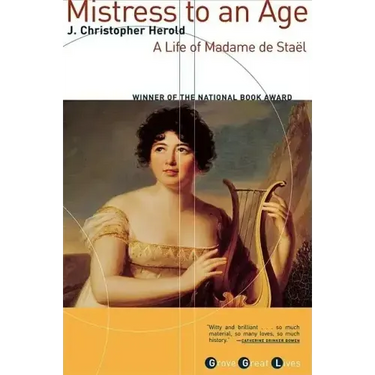 Mistress to an Age: A Life of Madame de Staël
