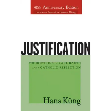 Justification: The Doctrine of Karl Barth and a Catholic Reflection
