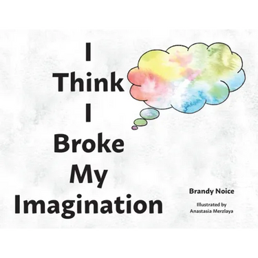 I Think I Broke My Imagination