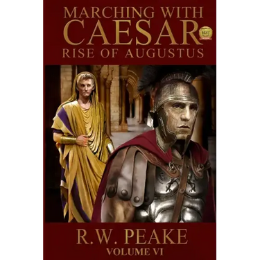 Rise of Augustus-Marching With Caesar