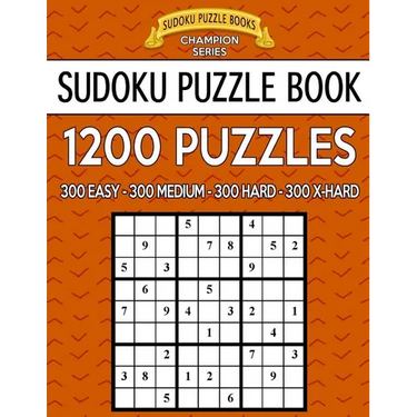 Sudoku Puzzle Book, 1,200 Puzzles - 300 Easy, 300 Medium, 300 Hard and 300 Extra Hard: Improve Your Game with This Four Level Book