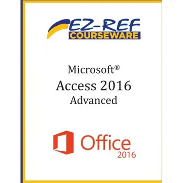 Microsoft Access 2016 - Advanced: Student Manual (Black & White)