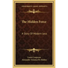 The Hidden Force: A Story Of Modern Java