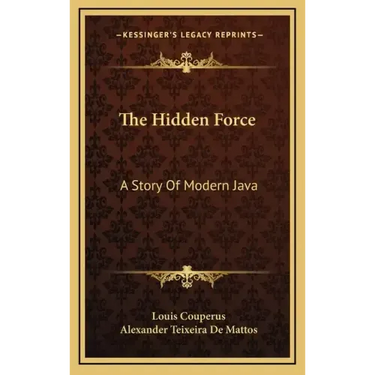 The Hidden Force: A Story Of Modern Java
