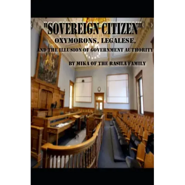" SOVEREIGN CITIZEN " by mika of the rasila family: Oxymorons, legalese and the illusion of government authority