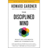 Disciplined Mind: What All Students Should Understand