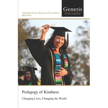 Pedagogy of Kindness: Changing Lives, Changing the World