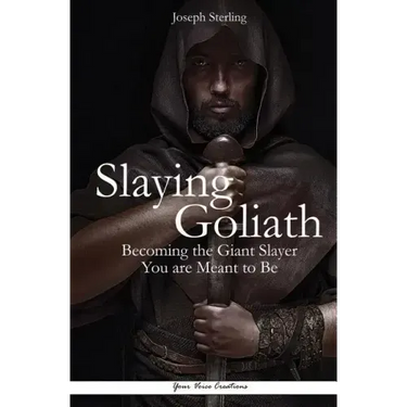 Slaying Goliath: Becoming the Giant Slayer You are Meant to Be