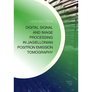 Digital Signal and Image Processing in Jagiellonian Positron Emission Tomography