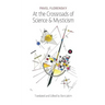 At the Crossroads of Science & Mysticism: On the Cultural-Historical Place and Premises of the Christian World-Understanding