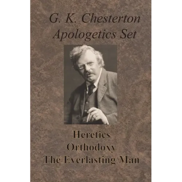 Chesterton Apologetics Set - Heretics, Orthodoxy, and The Everlasting Man