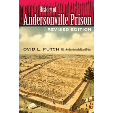History of Andersonville Prison