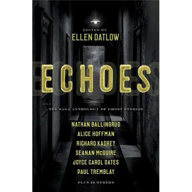 Echoes: The Saga Anthology of Ghost Stories