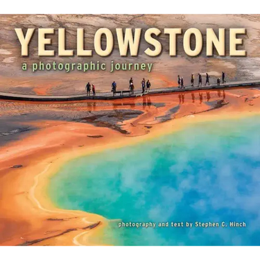 Yellowstone a Photographic Journey
