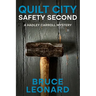 Quilt City; Safety Second: A Hadley Carroll Mystery
