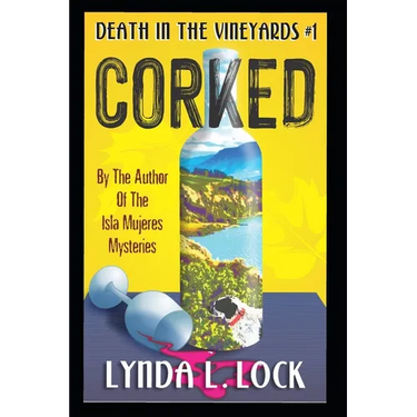Corked: A Jessica Sanderson Death in the Vineyard Mystery #1