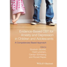Evidence-Based CBT for Anxiety and Depression in Children and Adolescents: A Competencies Based Approach