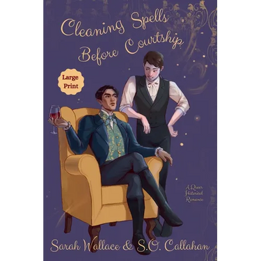 Cleaning Spells Before Courtship: A Historical MM Romance - Large Print