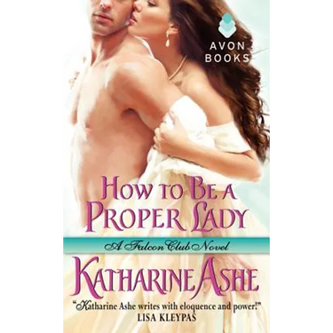 How to Be a Proper Lady: A Falcon Club Novel
