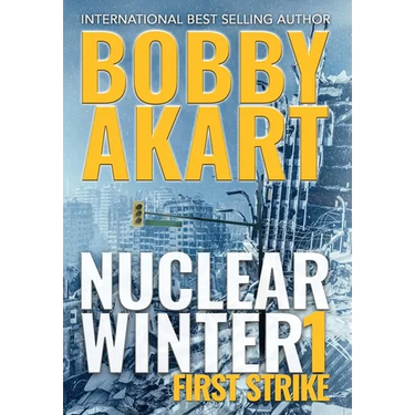 Nuclear Winter First Strike: Post Apocalyptic Survival Thriller