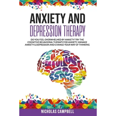 Anxiety And Depression Therapy: Do you feel overwhelmed by anxiety? Try the cognitive behavioral therapy for anxiety, Manage anxiety & depression and
