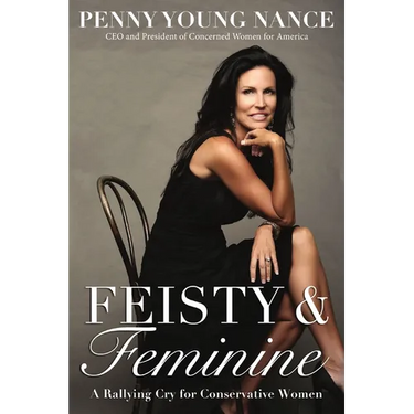 Feisty and Feminine: A Rallying Cry for Conservative Women