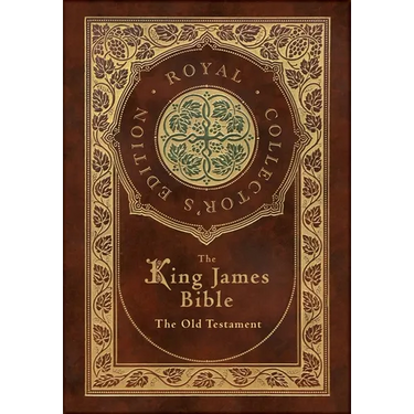 The King James Bible: The Old Testament (Royal Collector's Edition) (Case Laminate Hardcover with Jacket)