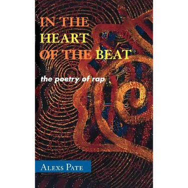In the Heart of the Beat: The Poetry of Rap