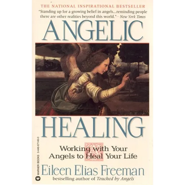 Angelic Healing: Working with Your Angel to Heal Your Life