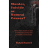 Murder, Suicide or Natural Causes?