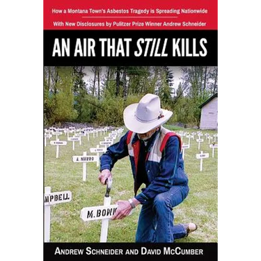 An Air That Still Kills: How a Montana Town's Asbestos Tragedy is Spreading Nationwide
