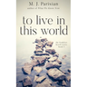To Live in This World