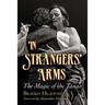 In Strangers' Arms: The Magic of the Tango