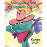 Broccoli Bob and the Organic Outlaws