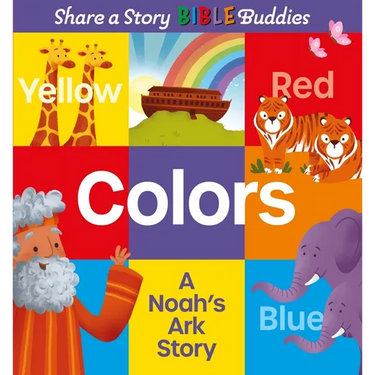 Share a Story Bible Buddies Colors: A Noah's Ark Story