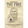 Return to the Fire: To Remember What We've Long Forgotten