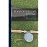 Book of Wet-fly Fishing