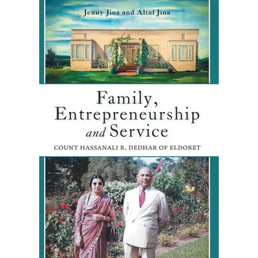 Family, Entrepreneurship and Service: Count Hassanali R. Dedhar of Eldoret
