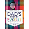 Dad's Book of Puzzles: Mixed Puzzles and Smart Brain Teasers to Challenge Your IQ