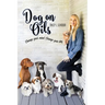 Dog On Oils: Change your mind. Change your dog.
