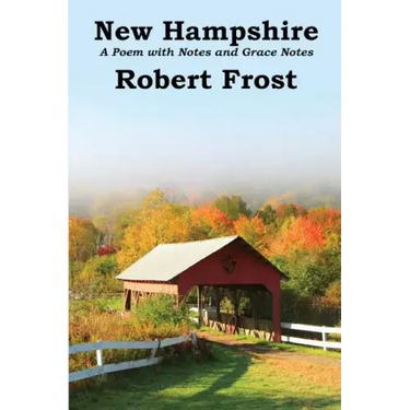 New Hampshire: A Poem with Notes and Grace Notes