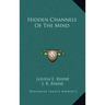 Hidden Channels Of The Mind