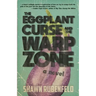 The Eggplant Curse and the Warp Zone
