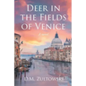 Deer in the Fields of Venice