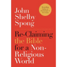Re-Claiming the Bible for a Non-Religious World